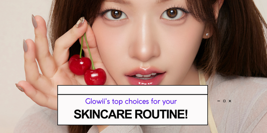 Glowii's top choices for your skincare routine!